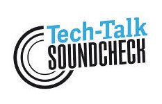 Tech-Talk Soundcheck